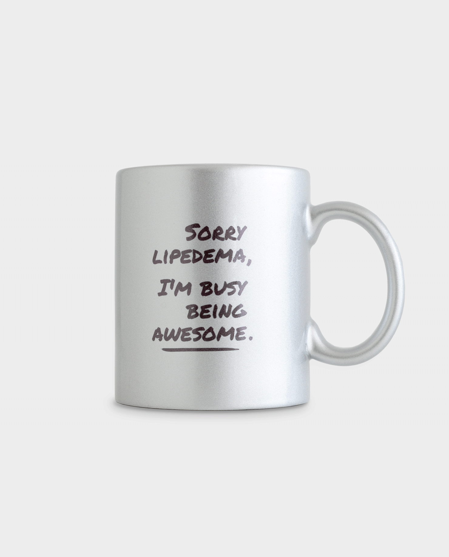 Tasse Sorry Lipedema, I'm busy being awesome. Statement lipödem lymphödem