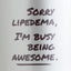 mug | Sorry Lipedema